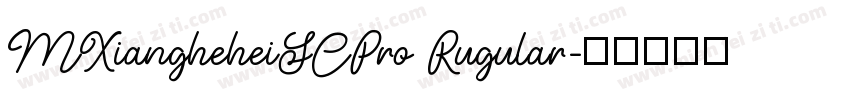 MXiangheheiSCPro Rugular字体转换